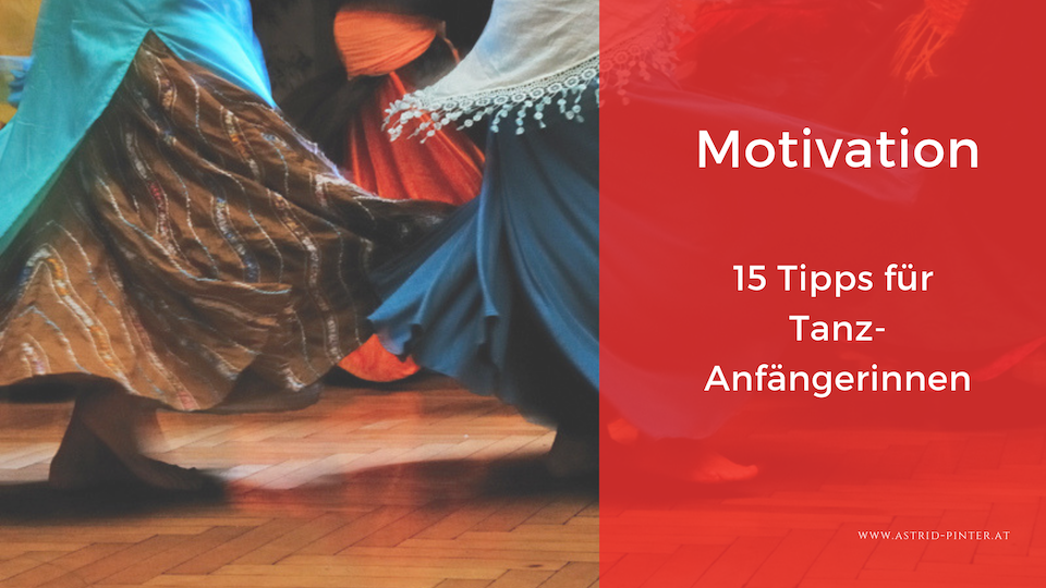 Motivation - 15 Tipps für Tanz-Anfängerinnen
